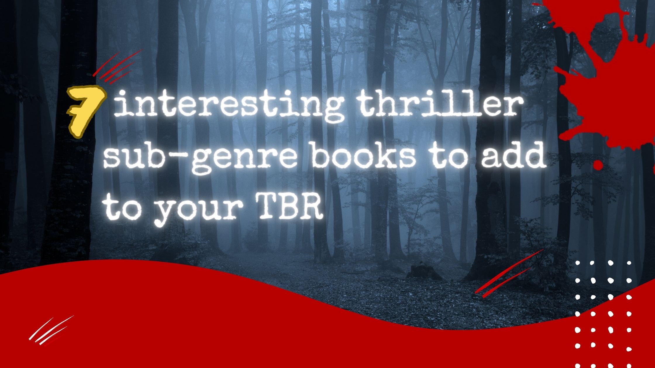 7 interesting thriller sub-genre books to add to your TBR