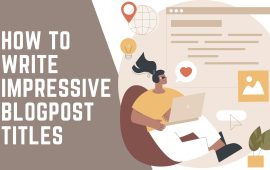 How to write impressive blogpost titles