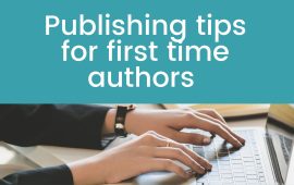 Publishing tips for first time Authors