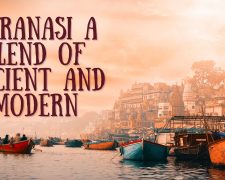Varanasi a Blend of Ancient and Modern
