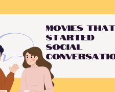 Movies that Started Social Conversation