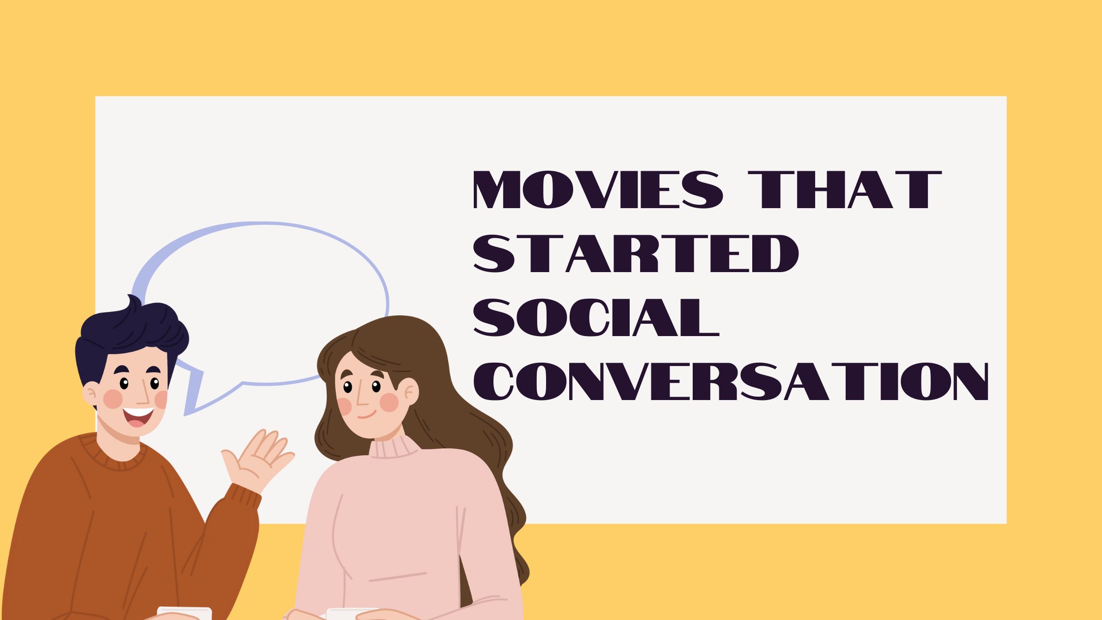 Movies that Started Social Conversation