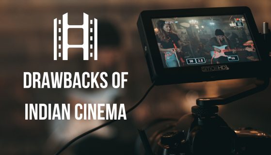 Drawbacks of Indian Cinema
