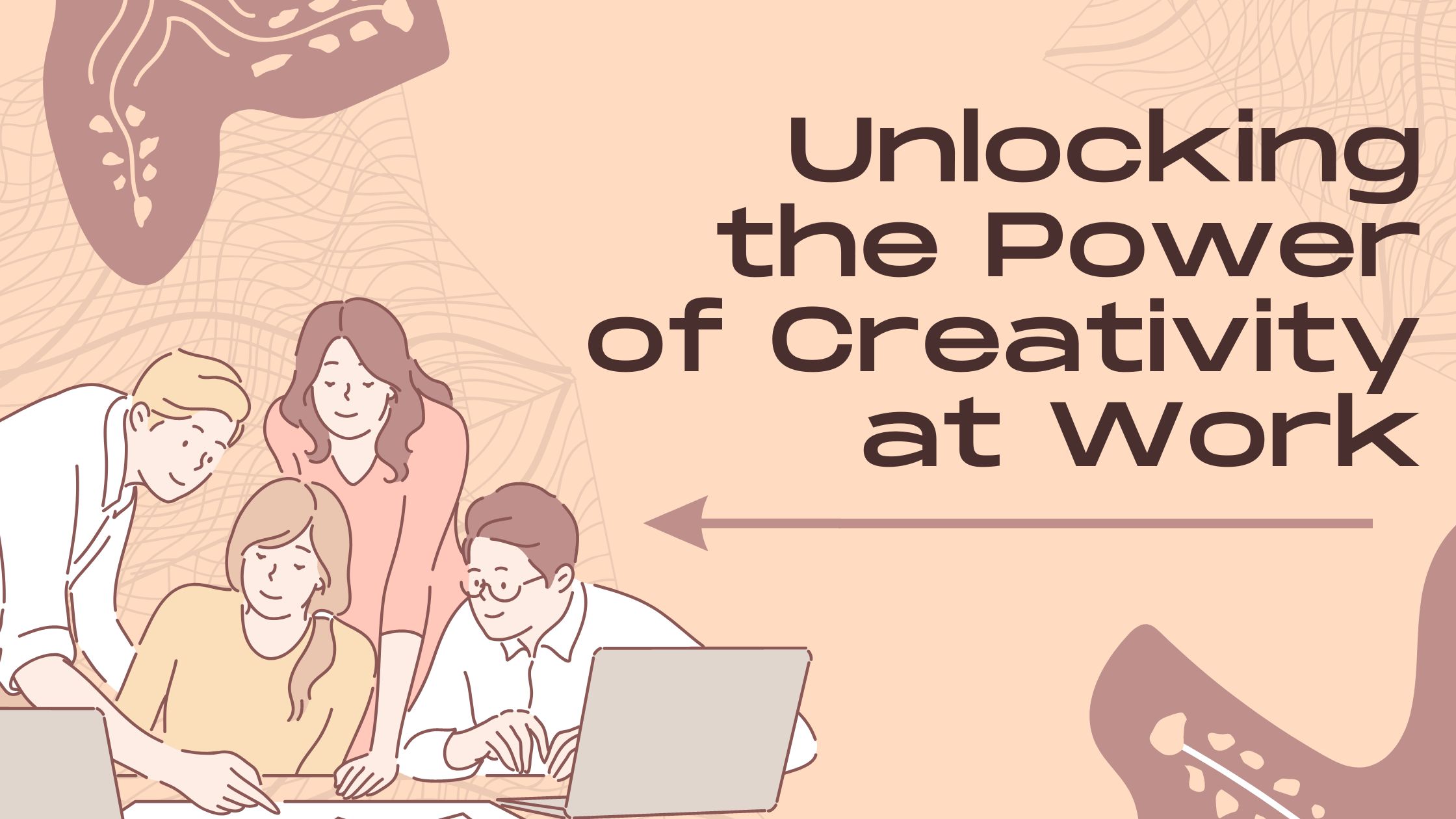 Unlocking the Power of Creativity at Work