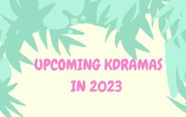 Upcoming K-dramas in 2023