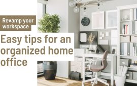 Revamp your workspace: Easy tips for an organized home office