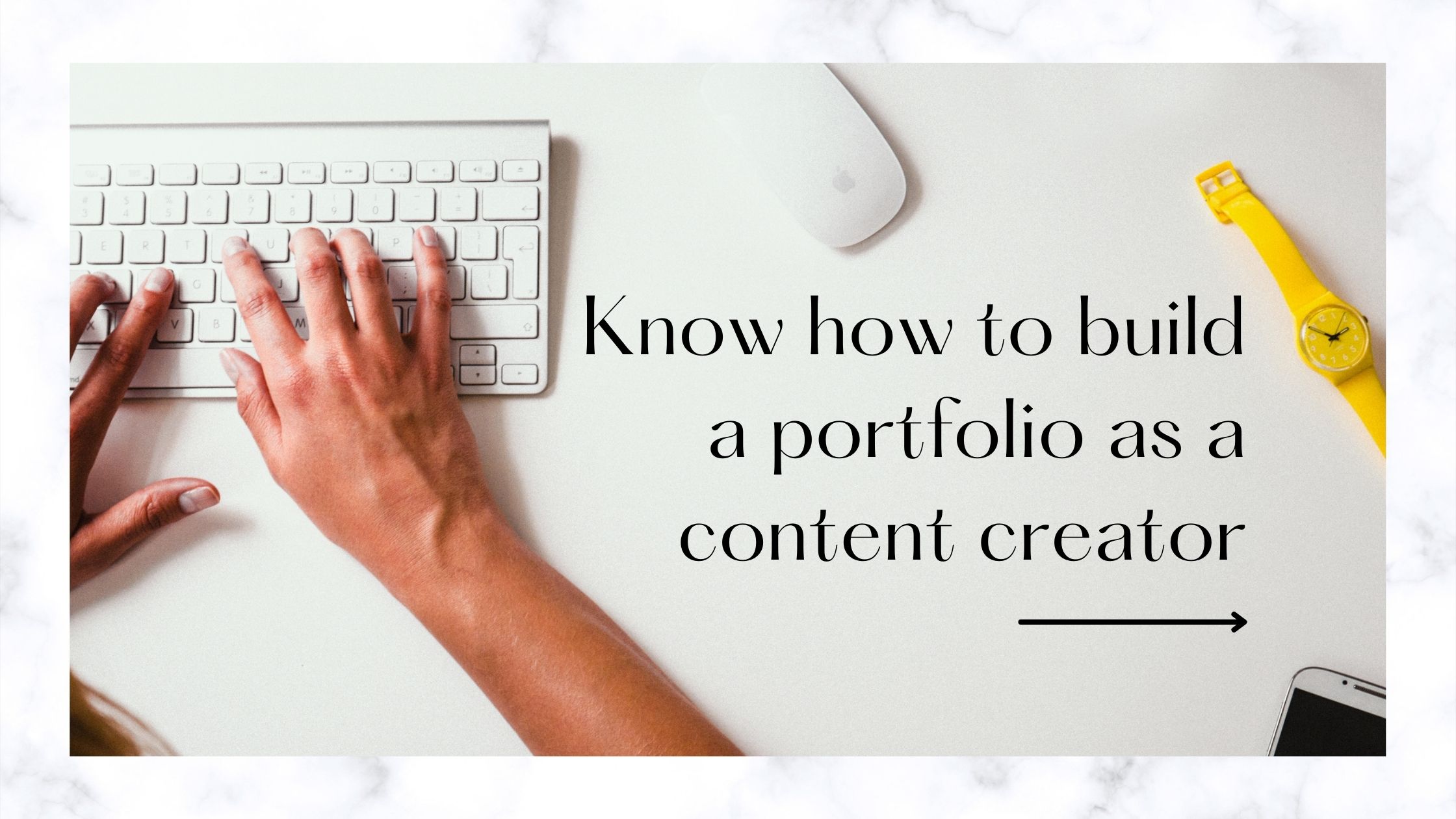 Know how to build a portfolio as a content creator