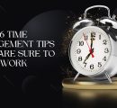 6 time management tips that are sure to work
