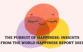 The Pursuit of Happiness: Insights from the World Happiness Report 2023