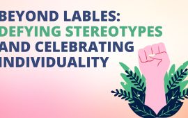 Beyond lables: Defying stereotypes and celebrating individuality