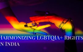 Harmonizing LGBTQIA+ Rights in India