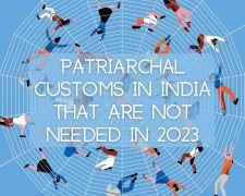 Patriarchal customs in India that are not needed in 2023