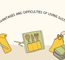 The advantages and difficulties of living sustainably