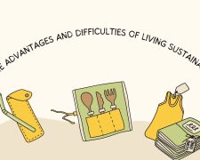 The advantages and difficulties of living sustainably