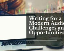 Writing for a Modern Audience: Challenges and Opportunities