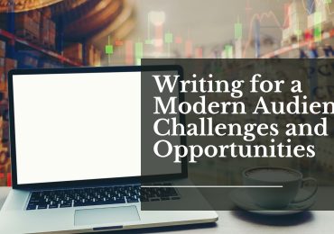 Writing for a Modern Audience: Challenges and Opportunities