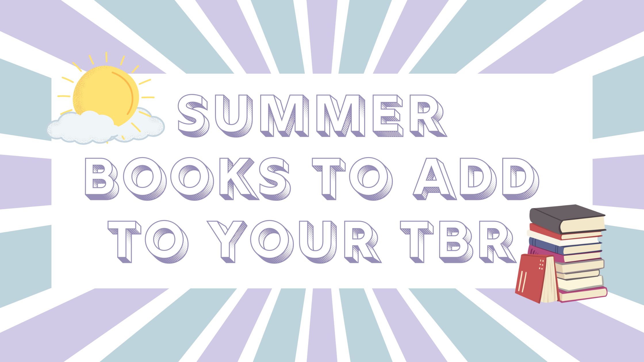 Summer books to add to your TBR