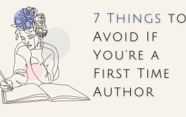 7 Things to Avoid If You’re a First Time Author