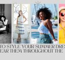 Ways to style your summer dress and wear them throughout the year