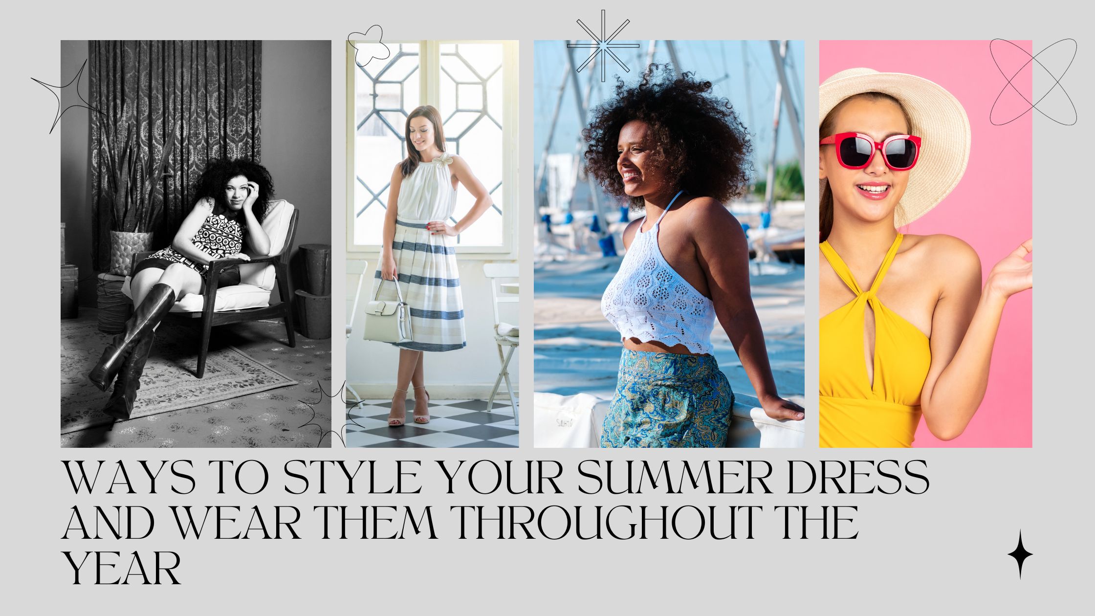 Ways to style your summer dress and wear them throughout the year