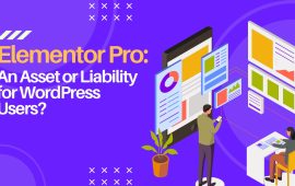 Elementor Pro: An Asset or Liability for WordPress Users?