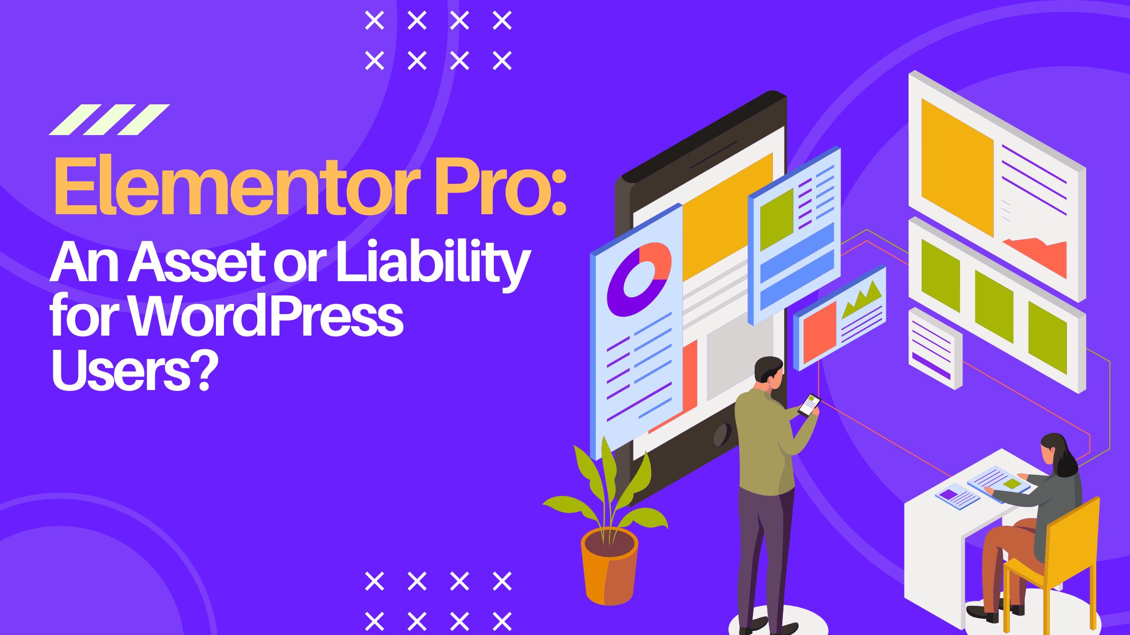 Elementor Pro: An Asset or Liability for WordPress Users?