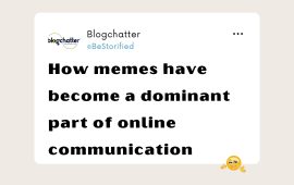 How memes have become a dominant part of online communication?
