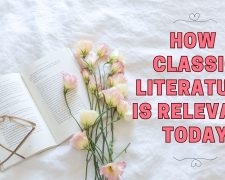 How Classic Literature is Relevant Today