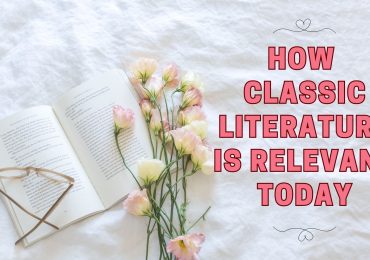 How Classic Literature is Relevant Today