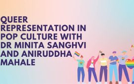 Queer Representation in pop culture with Dr Minita Sanghvi and Aniruddha Mahale