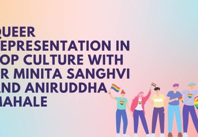 Queer Representation in pop culture with Dr Minita Sanghvi and Aniruddha Mahale