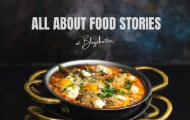 All about Food Stories at Blogchatter