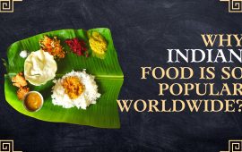 Why Indian Food is So Popular Worldwide?