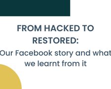 From hacked to restored: Our Facebook story and what we learnt from it