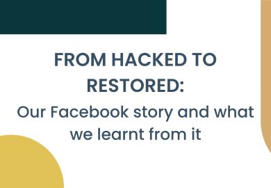 From hacked to restored: Our Facebook story and what we learnt from it