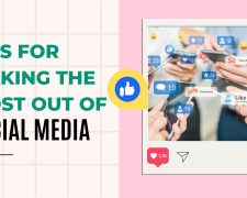 Tips for making the most out of Social Media