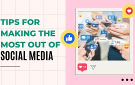 Tips for making the most out of Social Media