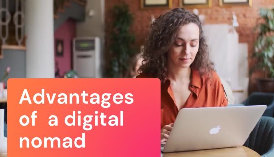Advantages of a digital nomad