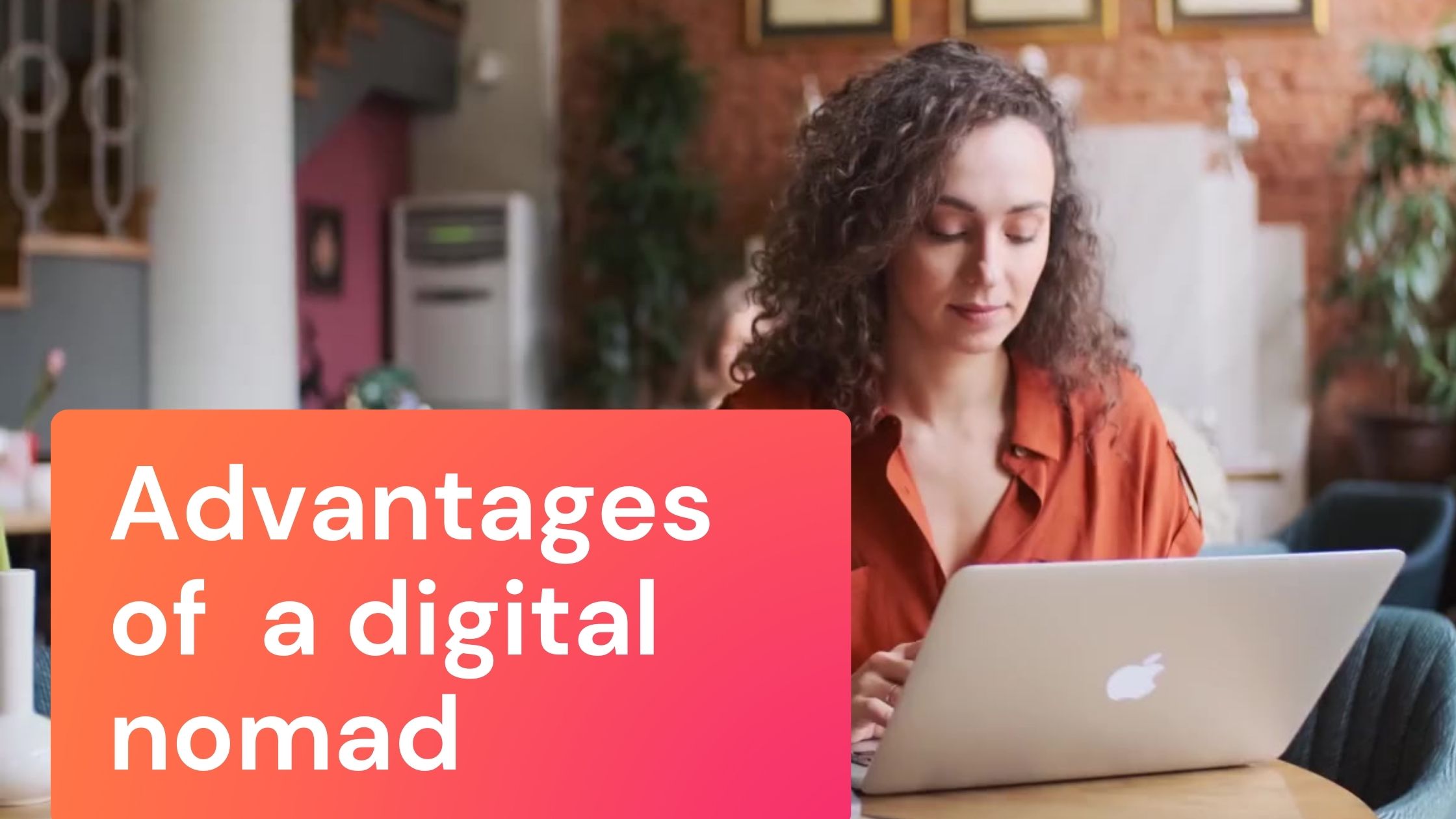 Advantages of a digital nomad