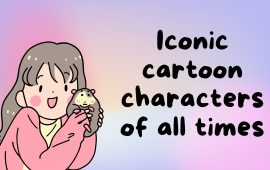 Iconic Cartoon Characters of All Times