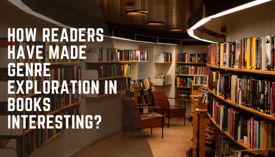 How readers have made genre exploration in books interesting?