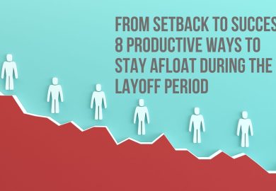 From setback to success: 8 productive ways to stay afloat during the layoff period