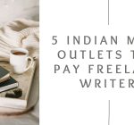 5 Indian Media Outlets that Pay Freelance Writers