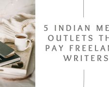 5 Indian Media Outlets that Pay Freelance Writers