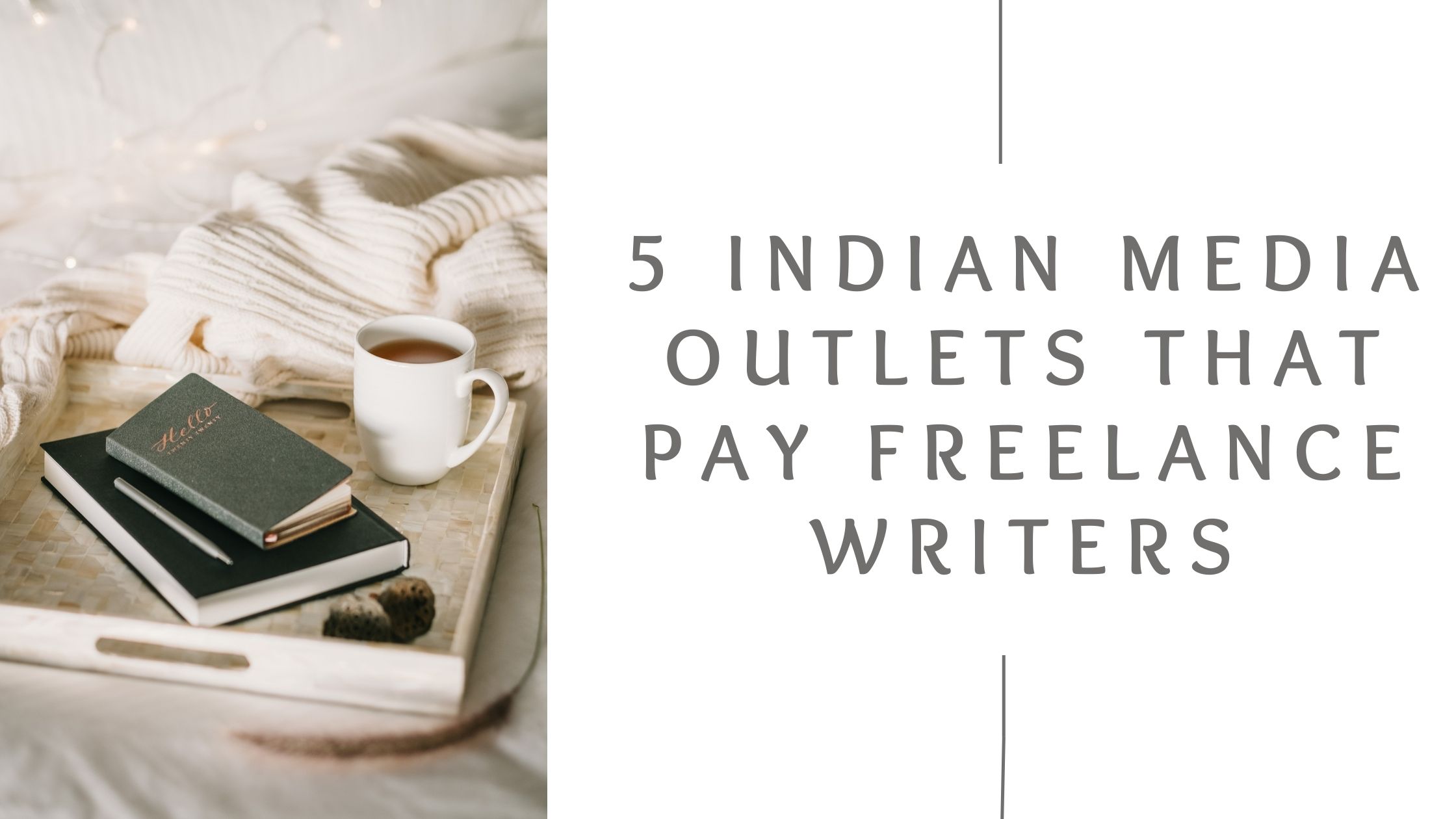 5 Indian Media Outlets that Pay Freelance Writers
