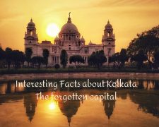 Interesting Facts about Kolkata The forgotten capital