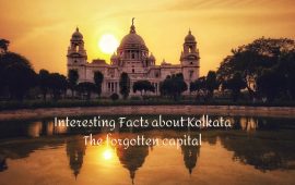Interesting Facts about Kolkata The forgotten capital