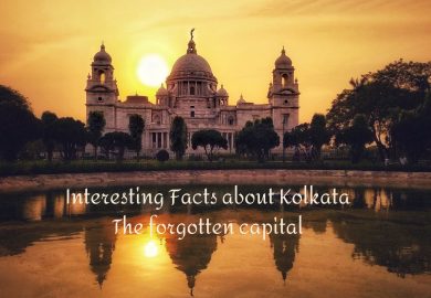 Interesting Facts about Kolkata The forgotten capital