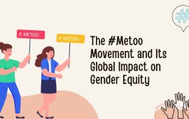 The #Metoo Movement and Its Global Impact on Gender Equity
