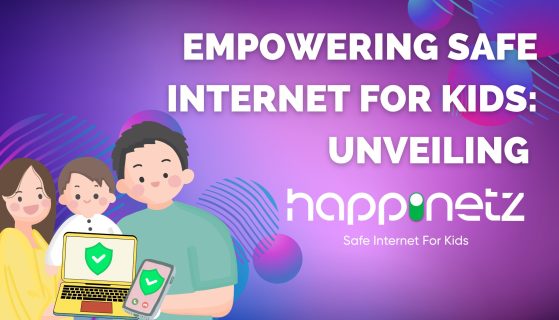 Empowering Safe Internet for Kids: Unveiling Happinetz